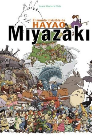 El mundo invisible de Hayao Miyazaki