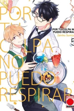Por tu culpa no puedo respirar 05