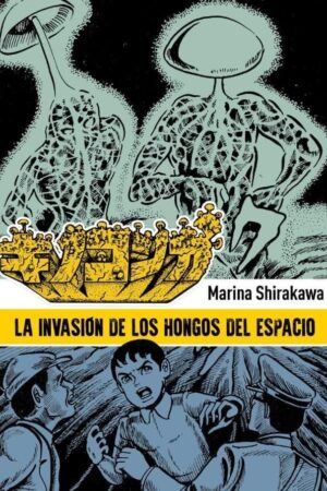 La invasión de los hongos del espacio
