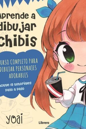 Aprende a dibujar chibis: Curso completo para dibujar personajes adorables