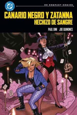 DC Compact. Canario Negro y Zatanna: Hechizo de sangre