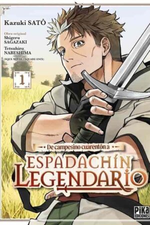De campesino cuarentón a espadachín legendario 01