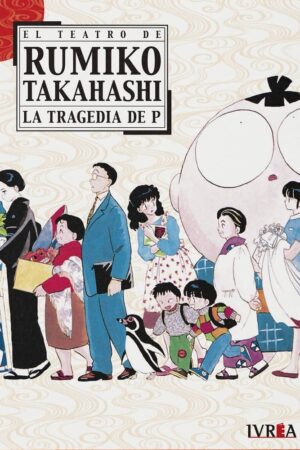 PV-El Teatro De Rumiko Takahashi - La Tragedia De P (ARG)