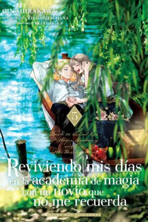 Reviviendo mis días en la academia de magia con un novio que no me recuerda 05