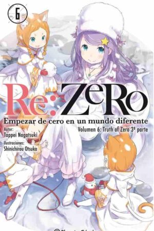 Re:Zero Empezar de cero en un mundo diferente 06 (Novela)