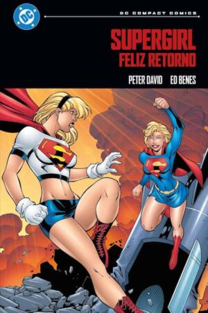 DC Compact. Supergirl: Feliz retorno